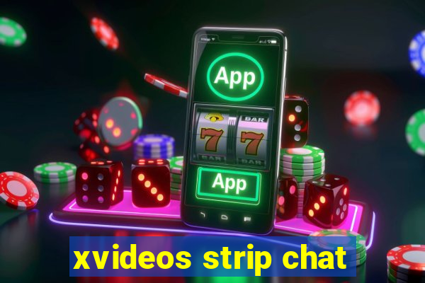 xvideos strip chat